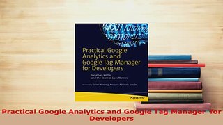 Download  Practical Google Analytics and Google Tag Manager  for Developers PDF Full Ebook