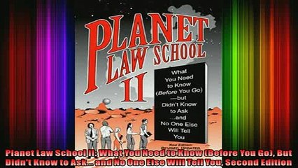 READ book  Planet Law School II What You Need to Know Before You Go But Didnt Know to Ask and Full Free