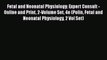 Download Fetal and Neonatal Physiology: Expert Consult - Online and Print 2-Volume Set 4e (Polin