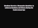 [PDF] Obedient Heretics: Mennonite Identities in Lutheran Hamburg and Altona During the Confessional