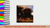 Download  American Paintings at the High Museum of Art PDF Full Ebook