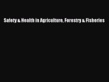 Download Safety & Health in Agriculture Forestry & Fisheries Ebook Online
