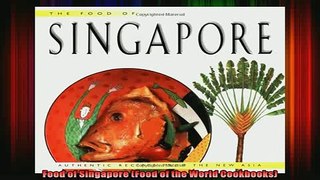 READ book  Food of Singapore Food of the World Cookbooks  BOOK ONLINE