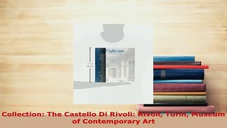 PDF  Collection The Castello Di Rivoli Rivoli Turin Museum of Contemporary Art Download Online