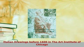 PDF  Italian Drawings before 1600 in The Art Institute of Chicago Download Full Ebook