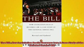 READ FREE FULL EBOOK DOWNLOAD  The Bill  How Legislation Really Becomes Law A Case Study of the National Service Bill Full Ebook Online Free