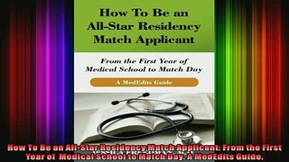 Free Full PDF Downlaod  How To Be an AllStar Residency Match Applicant From the First Year of  Medical School to Full Ebook Online Free