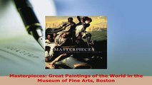 Download  Masterpieces Great Paintings of the World in the Museum of Fine Arts Boston PDF Book Free