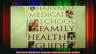 READ FREE FULL EBOOK DOWNLOAD  Harvard Medical School Family Health Guide Full Ebook Online Free