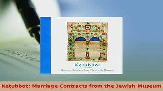 PDF  Ketubbot Marriage Contracts from the Jewish Museum Read Full Ebook