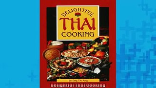 FREE DOWNLOAD  Delightful Thai Cooking  BOOK ONLINE