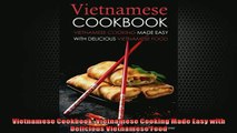 READ book  Vietnamese Cookbook Vietnamese Cooking Made Easy with Delicious Vietnamese Food  FREE BOOOK ONLINE