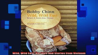 READ book  Wild Wild East Recipes and Stories from Vietnam  DOWNLOAD ONLINE