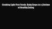 [Download PDF] Cooking Light First Foods: Baby Steps to a Lifetime of Healthy Eating Ebook