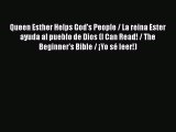 PDF Queen Esther Helps God's People / La reina Ester ayuda al pueblo de Dios (I Can Read! /