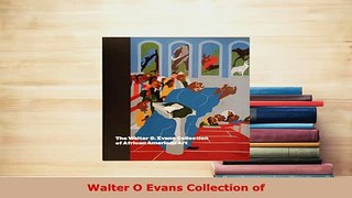 Download  Walter O Evans Collection of Free Books