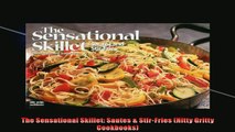 READ book  The Sensational Skillet Sautes  StirFries Nitty Gritty Cookbooks  FREE BOOOK ONLINE