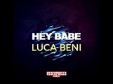 Luca Beni - Hey Babe (Alex Patane' Remix)