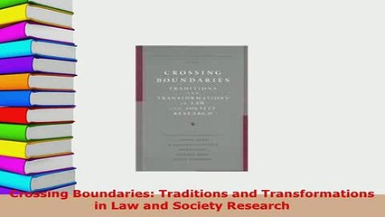 Скачать видео: PDF  Crossing Boundaries Traditions and Transformations in Law and Society Research Free Books