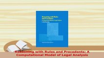 Download  Reasoning with Rules and Precedents A Computational Model of Legal Analysis  Read Online