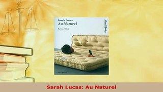 Download  Sarah Lucas Au Naturel Read Online