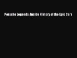 [Read Book] Porsche Legends: Inside History of the Epic Cars  EBook