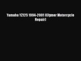[Read Book] Yamaha YZ125 1994-2001 (Clymer Motorcycle Repair)  EBook