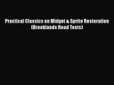 [Read Book] Practical Classics on Midget & Sprite Restoration (Brooklands Road Tests) Free