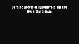 [PDF] Cardiac Effects of Hypothyroidism and Hyperthyroidism Read Online