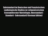 Read Substandard im Deutschen und Französischen: Lexikologische Studien zur zeitgenössischen