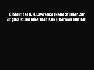 Read Dialekt bei D. H. Lawrence (Neue Studien Zur Anglistik Und Amerikanistik) (German Edition)
