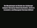 Read Die Morphologie im Dialekt des Salzburger Lungaus (European University Studies. Series