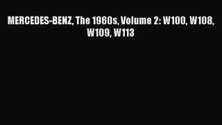 [Read Book] MERCEDES-BENZ The 1960s Volume 2: W100 W108 W109 W113  EBook
