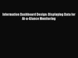 Read Information Dashboard Design: Displaying Data for At-a-Glance Monitoring Ebook Free