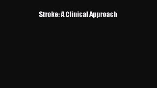 [PDF] Stroke: A Clinical Approach Download Online