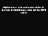 Read My iPad (Covers iOS 8 on all models of  iPad Air iPad mini iPad 3rd/4th generation and