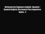 PDF Dictionary for Engineers English -Spanish / Spanish English. Diccionario Para Ingenieros