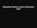 [Read Book] Vintage Allis-Chalmers Tractors (Town Square Book)  EBook