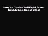 [Read Book] Luxury Toys: Top of the World (English German French Italian and Spanish Edition)