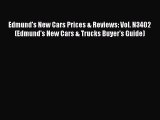 [Read Book] Edmund's New Cars Prices & Reviews: Vol. N3402 (Edmund's New Cars & Trucks Buyer's