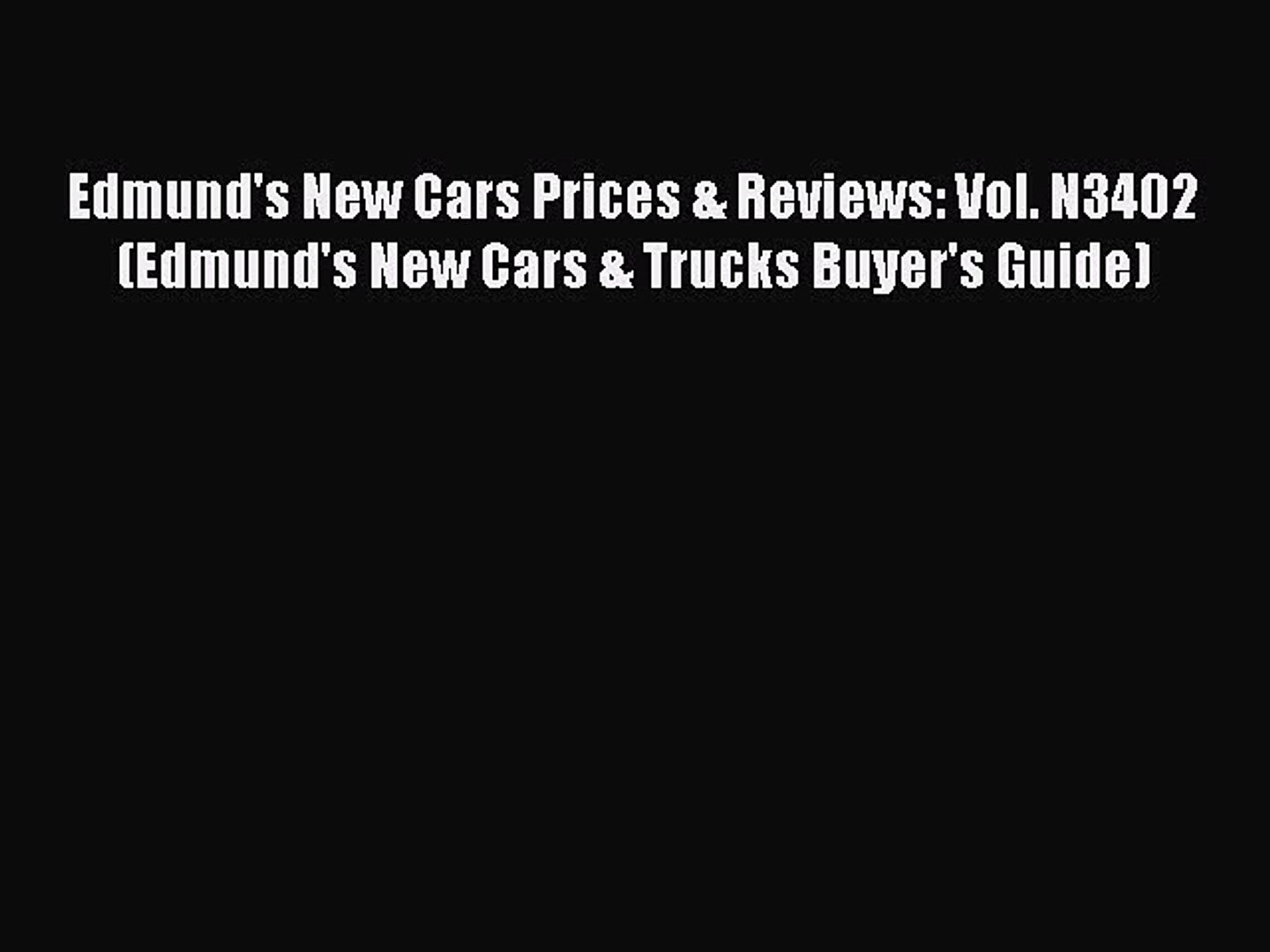 [Read Book] Edmund's New Cars Prices & Reviews: Vol. N3402 (Edmund's New Cars & Tr