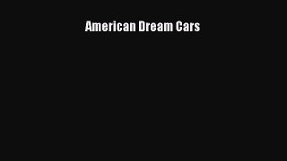 [Read Book] American Dream Cars Free PDF