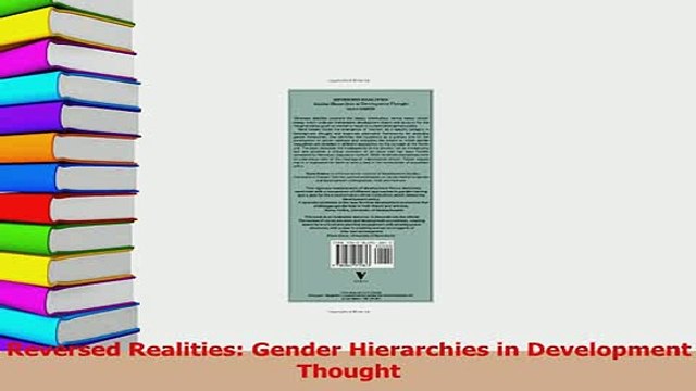 PDF Reversed Realities Gender Hierarchies in Development Thought Read Full Ebook