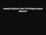[Read Book] Yamaha XZ Vision V-Twin '82'83 (Haynes Repair Manuals) Free PDF