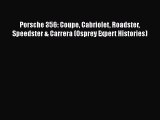 [Read Book] Porsche 356: Coupe Cabriolet Roadster Speedster & Carrera (Osprey Expert Histories)