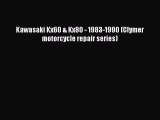 [Read Book] Kawasaki Kx60 & Kx80 - 1983-1990 (Clymer motorcycle repair series) Free PDF