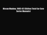 [Read Book] Nissan Maxima 1985-92 (Chilton Total Car Care Series Manuals)  EBook