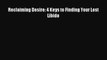 [Download PDF] Reclaiming Desire: 4 Keys to Finding Your Lost Libido PDF Online