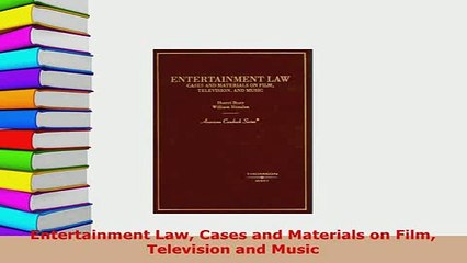 PDF  Entertainment Law Cases and Materials on Film Television and Music  EBook