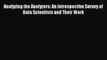 Read Analyzing the Analyzers: An Introspective Survey of Data Scientists and Their Work Ebook